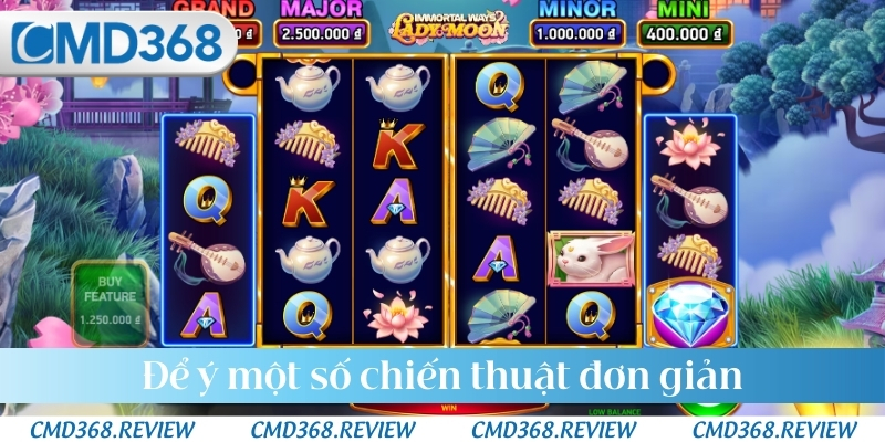 Để ý một số chiến thuật đơn giản
